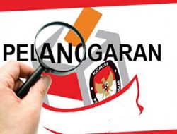 Apa Saja Masuk Kategori Pelanggaran Pemilu? Simak Penjelasannya