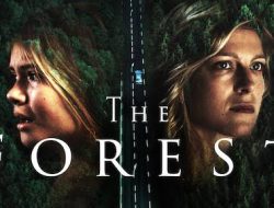 Simak Sinopsis The Forest, Pencarian Seseorang Di Hutan Aokigahara Jepang!