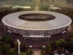 Stadion Utama Gelora Bung Karno (SUGBK) Masuk dalam Daftar 10 Stadion Terbaik di Dunia