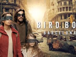 Sinopsis Bird Box Barcelona, Sekuel Spin-off dari Film Horor Fenomenal Netflix