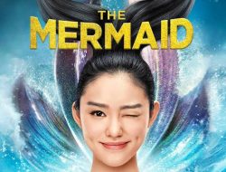 The Mermaid: Film Fantasi Romantis yang Menghibur dan Menyentuh