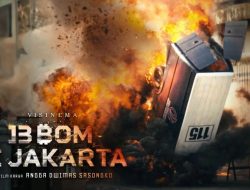 Sinopsis 13 Titik Bom di Jakarta, Film Aksi Penuh Ketegangan dan Bikin Deg-degan!