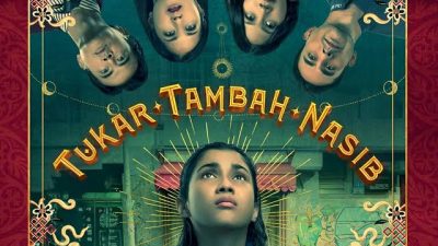 Tukar Tambah Nasib, Film Komedi Fantasi yang Menghibur dan Menginspirasi