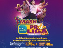 Mudah dan Banyak Promo, Tiket Final Four Proliga 2024 di Aplikasi PLN Mobile Ludes Terjual!