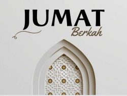 Makna Jum’at Berkah: Momentum Kebaikan dan Keberkahan