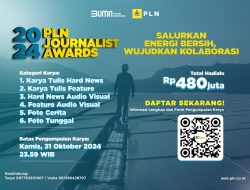 Berhadiah Total Rp480 Juta, Waktu Pendaftaran PLN Journalist Award 2024 Masih Dua Pekan Lagi